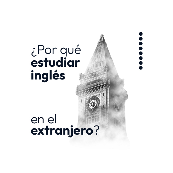 ¿Por qué estudiar inglés en el extranjero? Estas son 5 razones que debes conocer antes de iniciar tus estudios